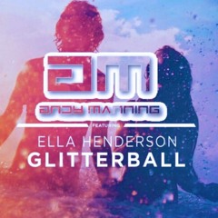 Sigma ft Ella Henderson - Glitter Ball [Andy Manning Remix] KISS FM SUPPORTED