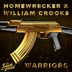 Homewrecker x William Crooks - Warriors