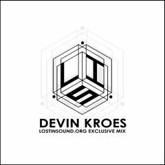 Devin Kroes - LostinSound.org Exclusive Mix