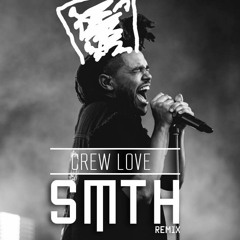 Crew Love (SMTH Future Festival Remix)