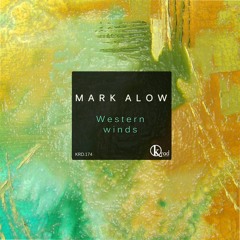 [KRD174] Mark Alow - Western Winds (Original Mix) [Krad Records]