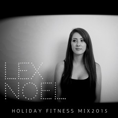 Lex Noel Fitness Mix 2015 (Freddy B Live Recording)