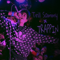 Trill Sammy - Trappin (Chopped Not Slopped By @SlimK4)