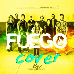 Esperanza De Vida - Grande Y Poderoso (FUEGO COVER)