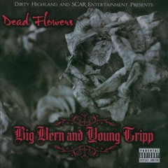 Cry (prod by Big Vern) Dead Flowers
