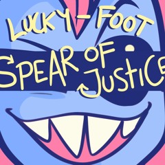Spear Of Justice - {Lucky - Foot Remix}