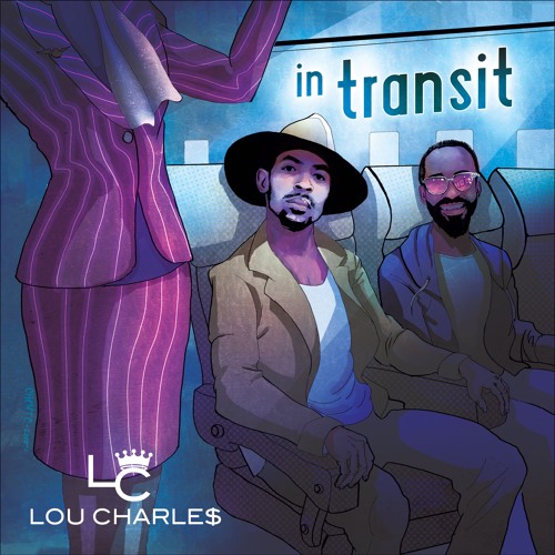 Lou CharLe$ - In Transit [Prod. J.Rhodes]