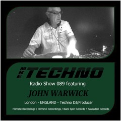 MKE TECHNO RADIO SHOW 089 Featuring JOHN WARWICK On Method Radio 11 23 2015