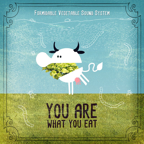 Formidable Vegetable Sound System - You Are What You Eat (Radio Edit)