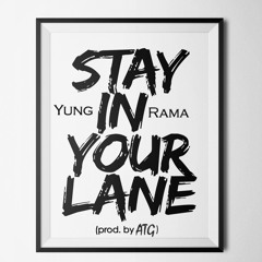 Stay In Your Lane (prod. ATG)