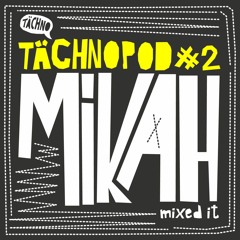 TAECHNOPOD#2 - Mikah (february 2014)