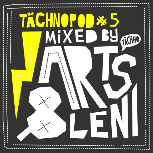 TAECHNOPOD#5 - Arts & Leni (august 2014)