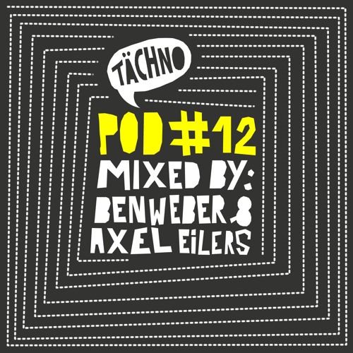 TAECHNOPOD#12 - Ben Weber & Axel Eilers (february 2015)