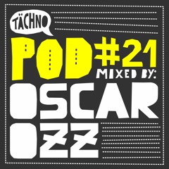 TAECHNOPOD#21 - Oscar OZZ (november2015)