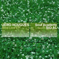 Jero Nougues - Blind Love (BiG AL Remix) - [Deep Clicks]
