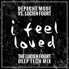 Depeche Mode vs Lucien Foort - I Feel Loved (FREE DOWNLOAD)