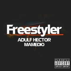 Mamedio Feat. Adulf Hector _ Freestyler 1