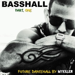 "BASSHALL" MIX Part.One 2K15 By MYKILLER