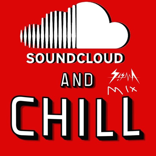 Stream SoundCloud & Chill [S!sma Mix] FREE DOWNLOAD by S!sma Listen