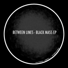 Between Lines - Black Mass (Ronny Kwizt Remix)