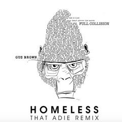 Gus Brown Band - Homeless (Adie Mix) Radio Edit