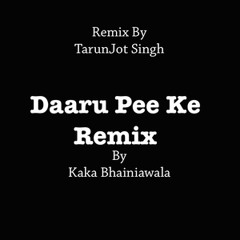 Daaru Pee Ke Remix