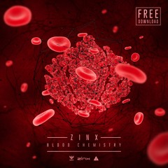 Zinx - Blood Chemistry FREE DOWNLOAD