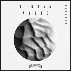 Denham Audio - Exclusive Mixtape - DAWPERS Nov. 2015