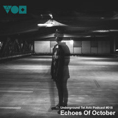 UTA Podcast 018: Echoes Of October [ARDOR Music]