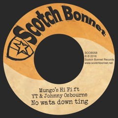 Mungo's Hi Fi ft YT & Johnny Osbourne - No wata down ting / Ice cream riddim [SCOB058]
