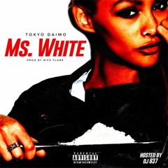 Tokyo Daimo- "Ms White" (Prod. by Rick Flare)