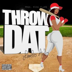 Lambo Anlo- "Throw Dat" (Prod. by Rick Flare)