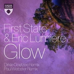 First State & Eric Lumiere - Glow (Dirkie Coetzee Remix)