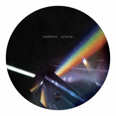 Bastinov - Prisma (Original Mix)