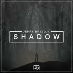 Jerry Breedijk - Shadow (Original Mix)[FREE DOWNLOAD!]