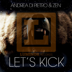 Andrea Di Pietro & Zen - Let's Kick (Radio Mix)