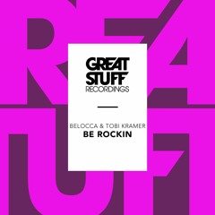 Belocca & Tobi Kramer - Be Rockin ( Great Stuff )