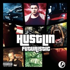 Futuristic - Hustlin' (Original Mix)