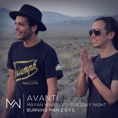 Avanti - Mayan Warrior - Tuesday Night - Burning Man - 2015