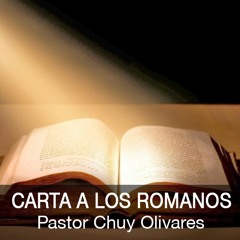IBCO - Chuy Olivares - Romanos - Clase 5