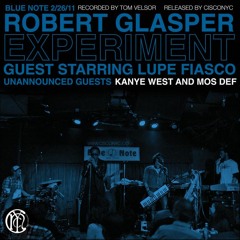 Kick Push Live at The Blue Note Ft. Robert Glasper Experiment
