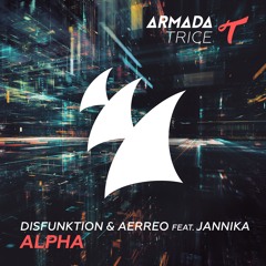 Disfunktion & Aerreo ft. Jannika - Alpha (Preview)
