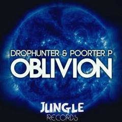 Drophunter & Poorter P - Oblivion (Original mix)