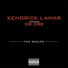 Kendrick Lamar - The Recipe ft. Dr. Dre (Max Swift Remix) *Rough Draft* FREE DOWNLOAD
