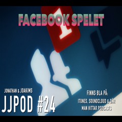 #24 Facebook Spelet - JJPOD