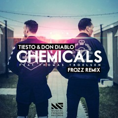 Tiesto & Don Diablo - Chemicals  Feat. Thomas Troelsen (Frozz Remix)