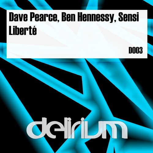 Dave Pearce, Ben Hennessy & Sensi - Liberté (Original Mix)