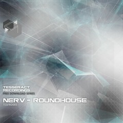Nerv - Round House [TESFRDL005] FREE DL