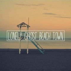 Lonely Ghost Beach Town