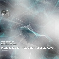 Kubic Eye - Dare To Dream [TESFRD011] FREE DL